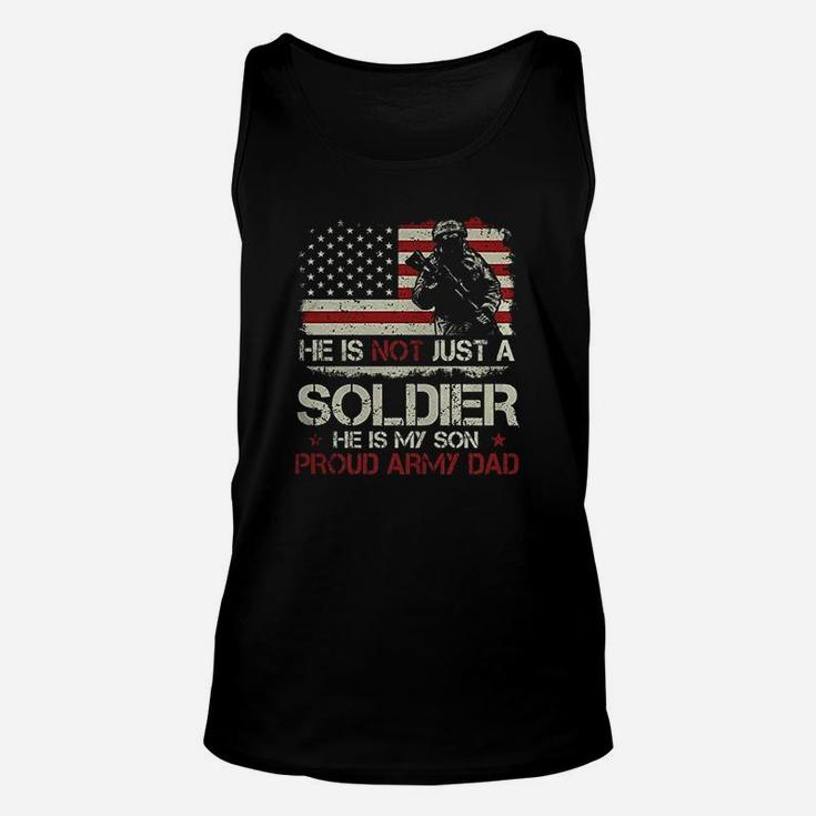 He Is Not A Soldier He Is My Son Proud Army Dad Unisex Tank Top