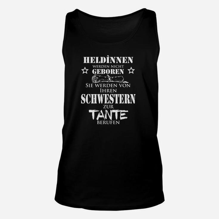 Heldinnen Unisex TankTop: Von Schwestern zur Tante