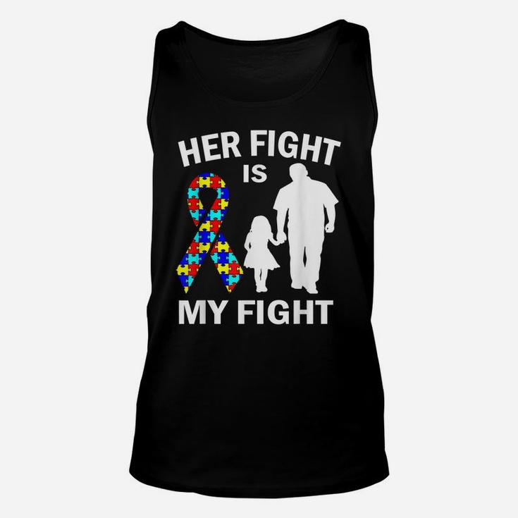Her Fight Is My Fight Autism Awareness Dad Daughter T-shirt Unisex Tank Top