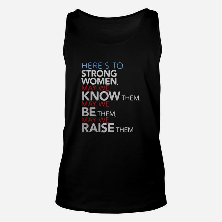 Heres To Strong Women Feminist Quote Tshirt Unisex Tank Top
