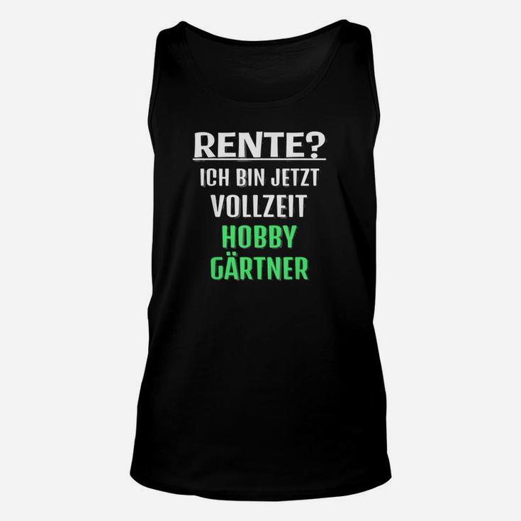 Herren Rente Ich Bin Jetzt Vollzeit Hobbygärtner Ruhestand 1 TankTop
