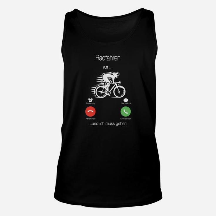 Herren Unisex TankTop Radfahren ruft…und ich muss gehen!, Lustiges Fahrrad Tee