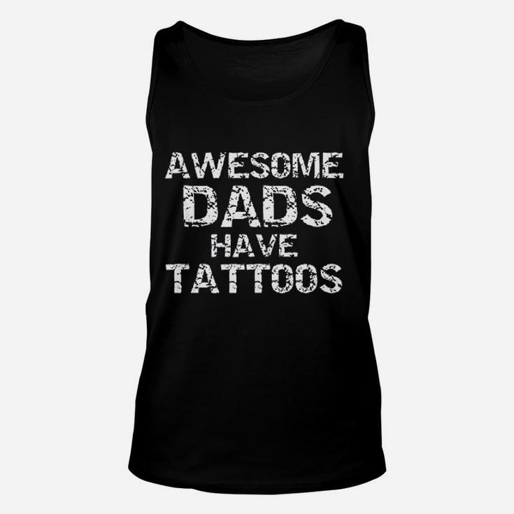 Hipster Fathers Day Gift For Men Awesome Dads Have Tattoos Unisex Tank Top