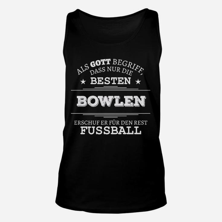 Humorvolles Bowling Unisex TankTop mit Spruch für Bowlingfans