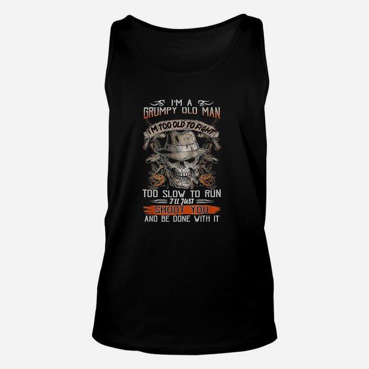 I Am A Grumpy Old Man Im Too To Fight Too Slow To Run Unisex Tank Top