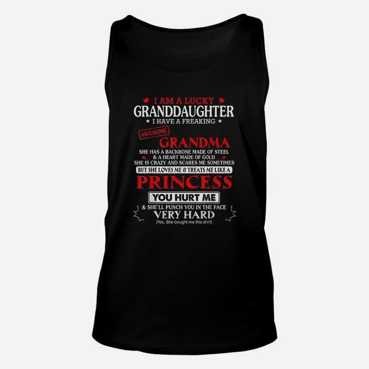 I Am A Lucky Granddaughter I Have A Freaking Awesome Grandma Unisex Tank Top
