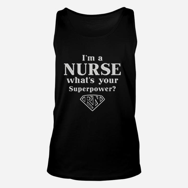 I Am A Nurse What Is Your Superpower Unisex Tank Top