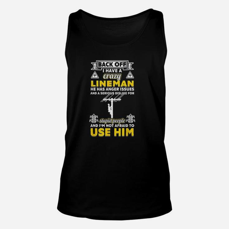 I Am Not Afraid Use My Crazy Lineman Lineman Wife Unisex Tank Top