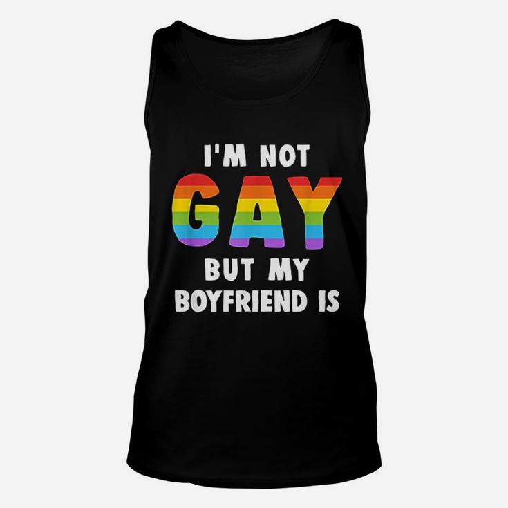 I Am Not Gay But My Boyfriend Is Gay Pride Unisex Tank Top