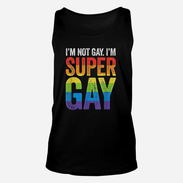 I Am Not Gay I Am Super Gay Lgbt Pride Funny Unisex Tank Top