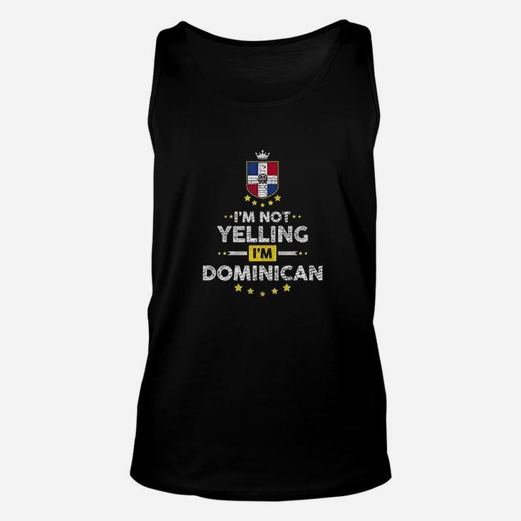 I Am Not Yelling I Am Dominican Dominican Republic Unisex Tank Top