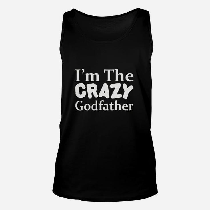 I Am The Crazy Godfather, dad birthday gifts Unisex Tank Top