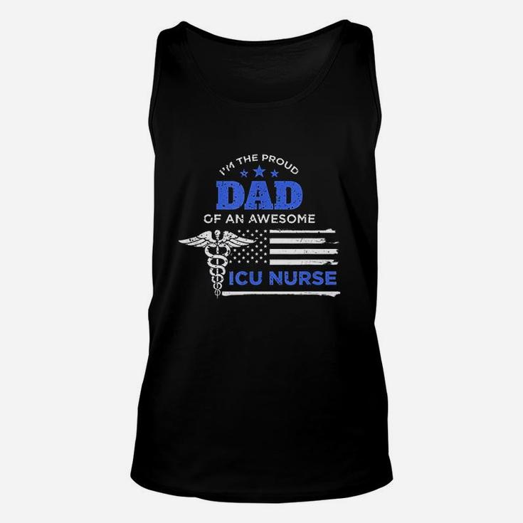 I Am The Proud Dad Of An Awesome Icu Nurse Father Flag Gift Unisex Tank Top