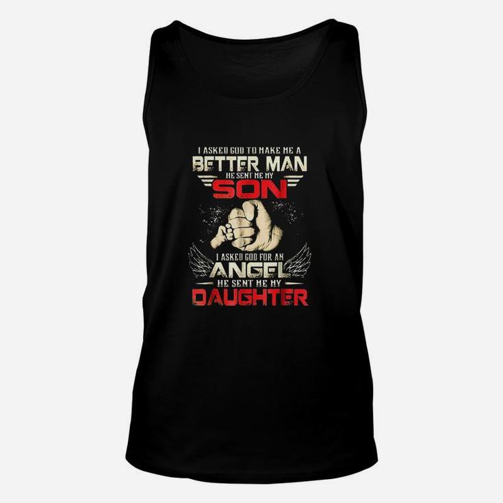 I Asked God To Make Me A Better Man He Sent Me My Son Unisex Tank Top