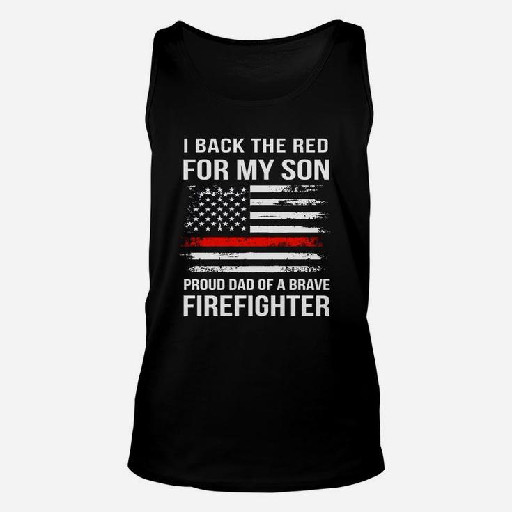 I Back The Red For My Son Proud Dad Of A Brave Firefighter Unisex Tank Top