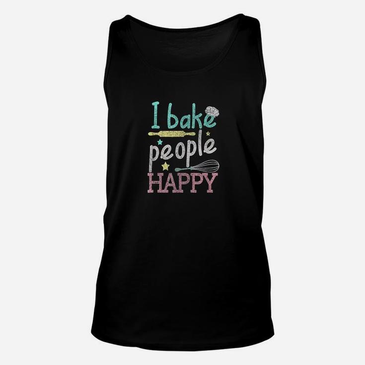 I Bake People Happy Pastry Chef Cake Cookie Baker Gift Unisex Tank Top