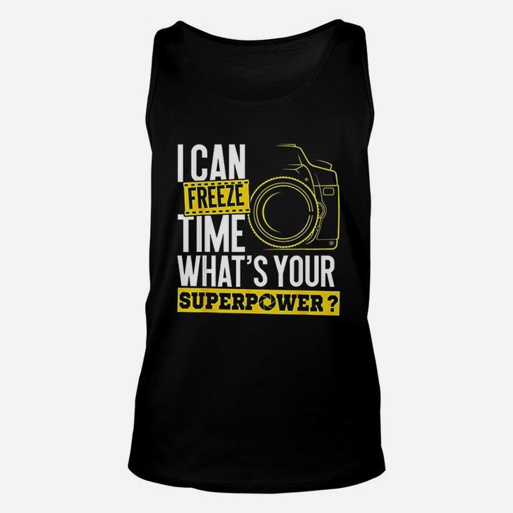 I Can Freeze Time Superpower Photographer Camera Unisex Tank Top