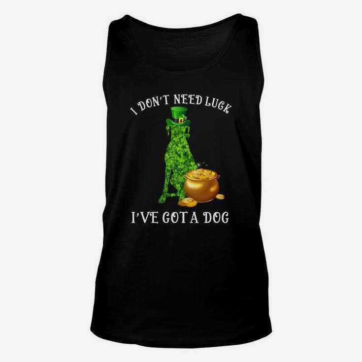 I Do Not Need Luck I Have Got A Great Dane Shamrock St Patricks Day Dog Lovers Unisex Tank Top