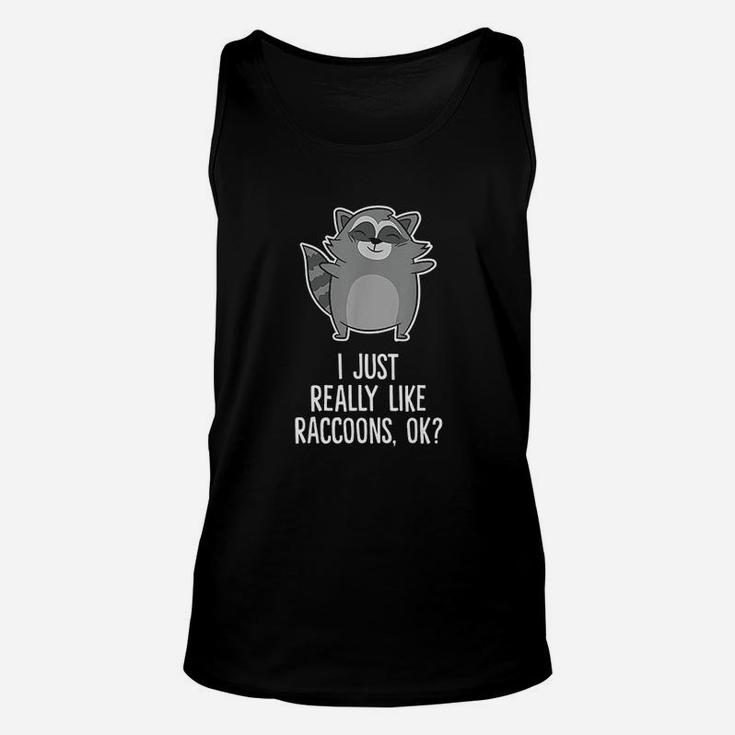 I Just Really Like Raccoons Funny Love Raccoons Unisex Tank Top