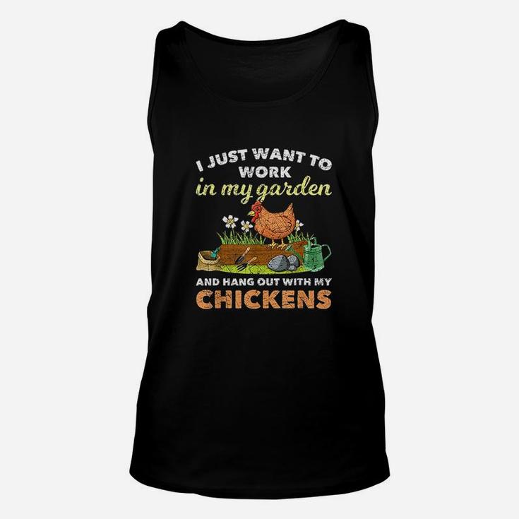 I Just Want To Work In My Garden And Hangout With My Chicken Unisex Tank Top