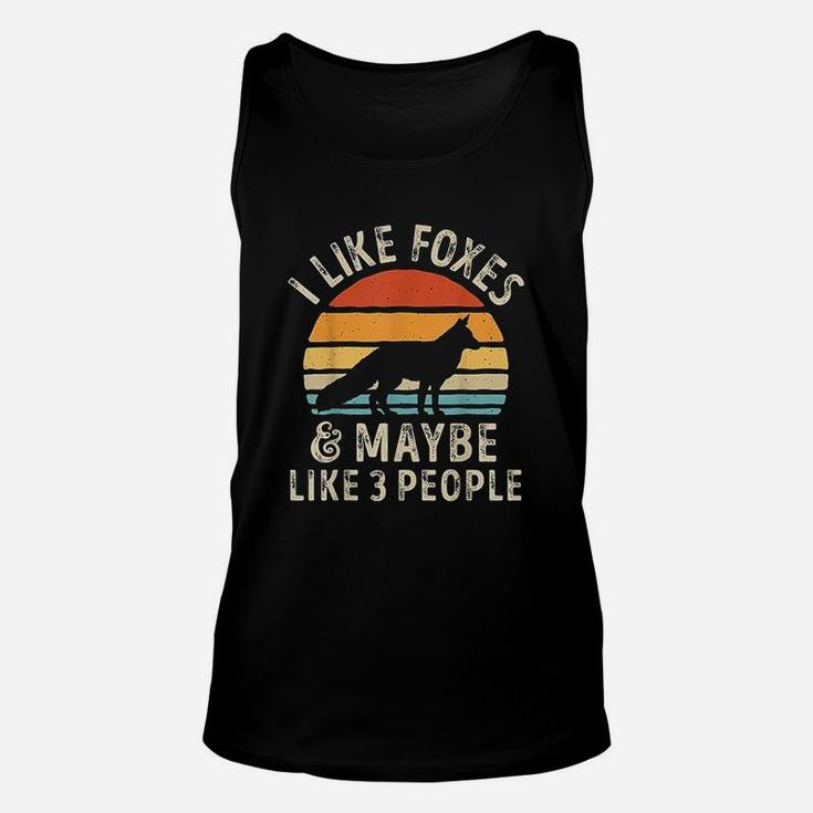 I Like Foxes And Maybe Like 3 People Fox Lover Gifts Unisex Tank Top