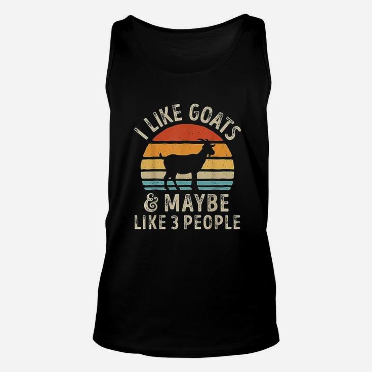 I Like Goats And Maybe Like 3 People Goat Farmer Gifts Unisex Tank Top