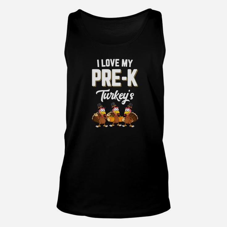 I Love My Prek Turkeys Teacher Thanksgiving Student Unisex Tank Top