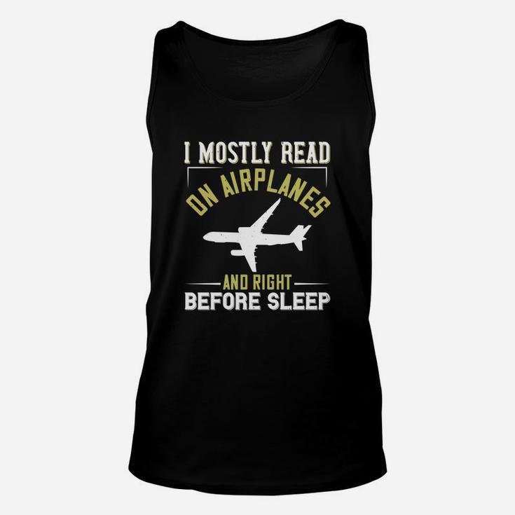 I Mostly Read On Airplanes And Right Before Sleep Unisex Tank Top
