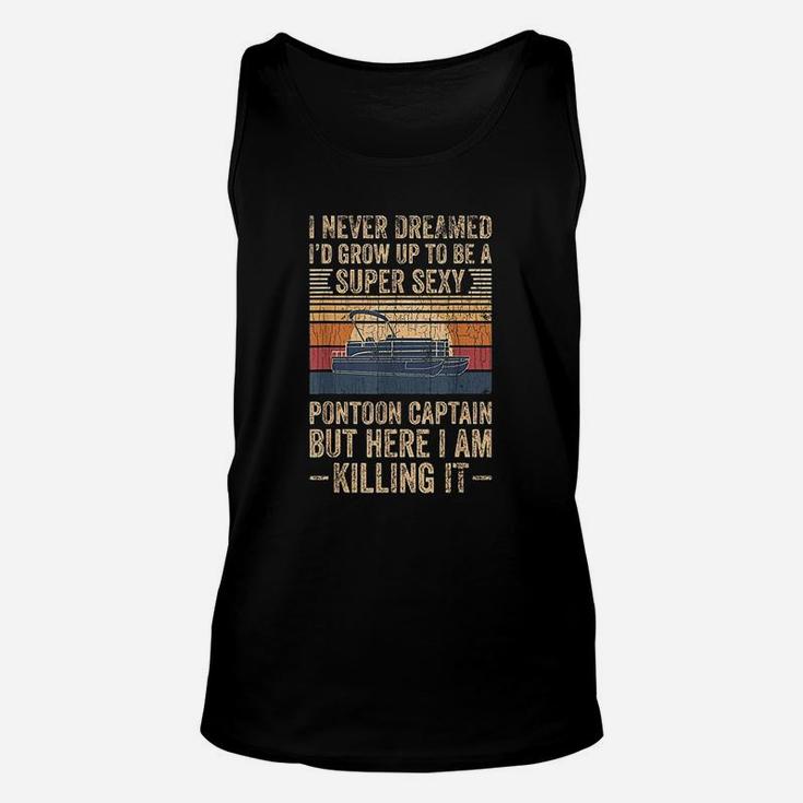 I Never Dreamed Id Grow Up To Be A Captain Unisex Tank Top