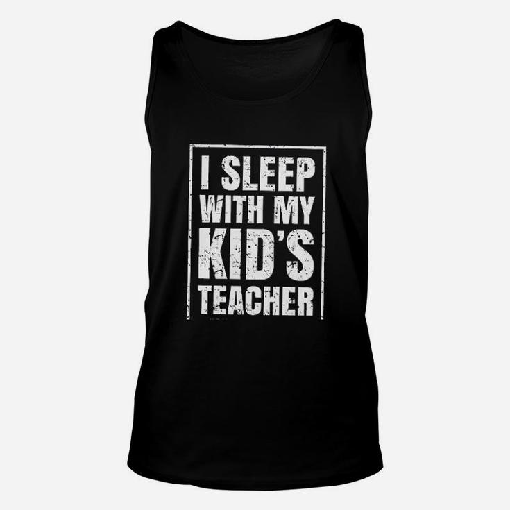 I Sleep With My Kids Teacher ideas Unisex Tank Top