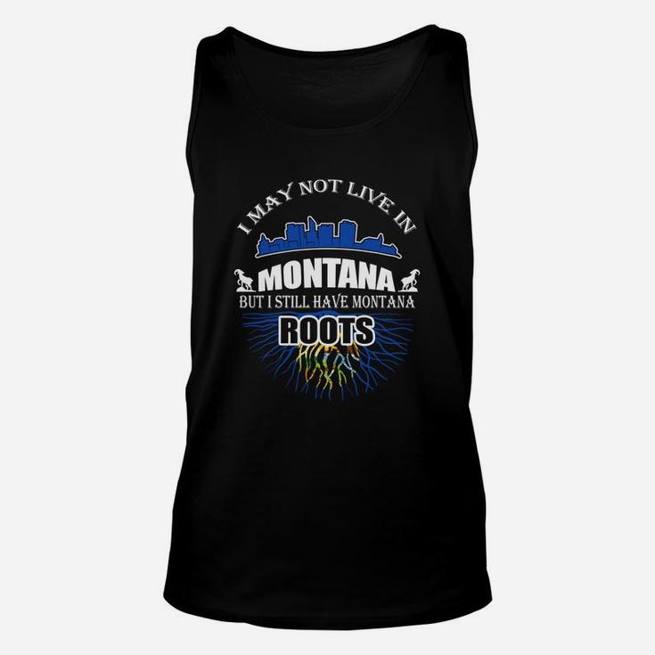 I Still Have Montana Roots Unisex Tank Top