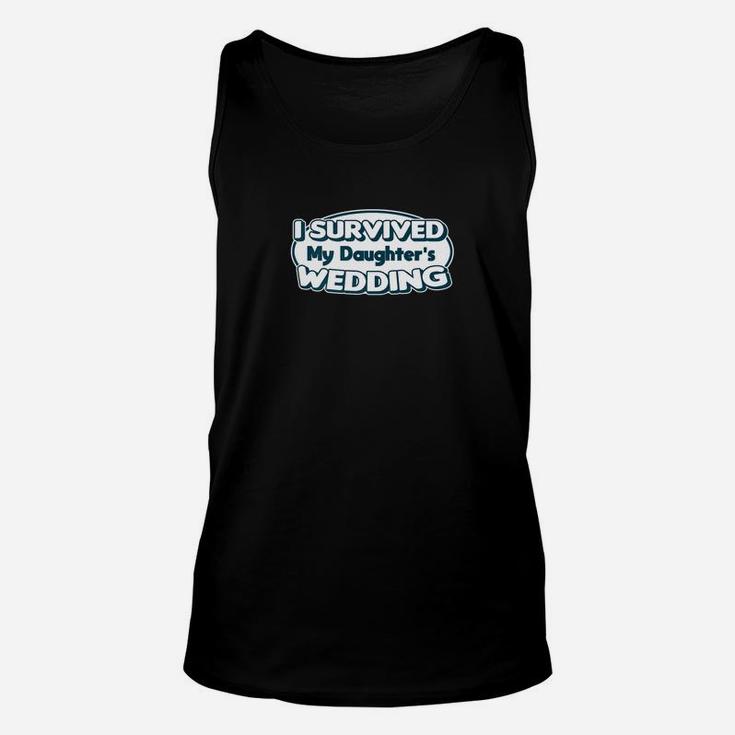 I Survived My Daughters Wedding Shirt Father Of Bride Gift Unisex Tank Top