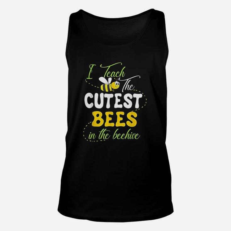 I Teach The Cutest Bees In The Beehive Cute Teacher Unisex Tank Top
