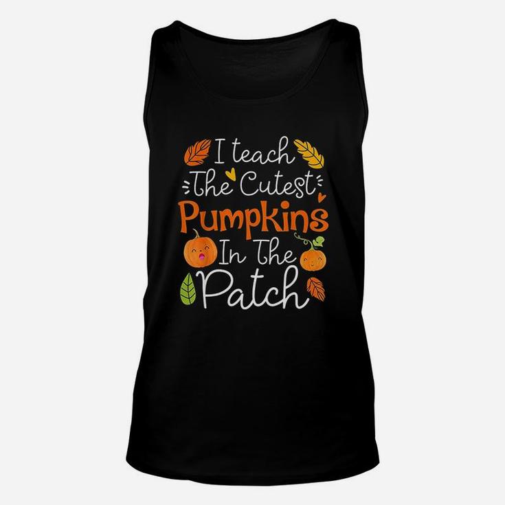 I Teach The Cutest Pumpkins In The Patch Halloween Teacher Unisex Tank Top
