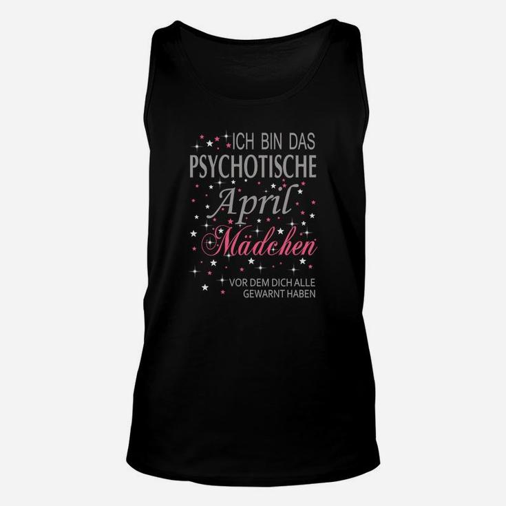 Ich Bin Das Psychotische April Mädchen TankTop