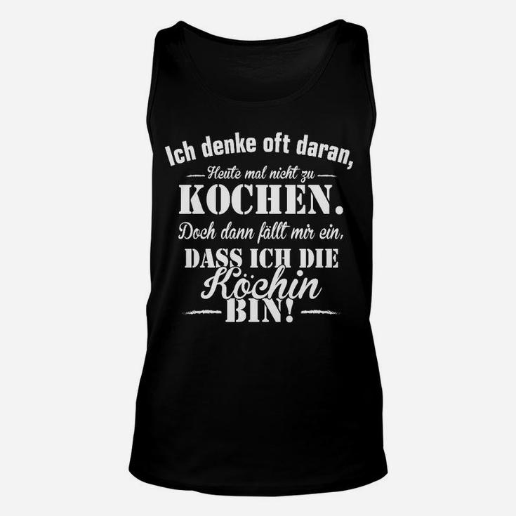 Ich bin die Köchin Unisex TankTop, Lustiges Design für Hobbyköche