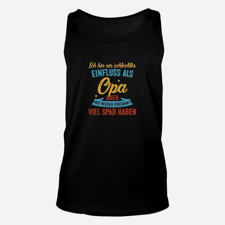 Ich Bin Ein Schlechter Einfluss Als Opa TankTop