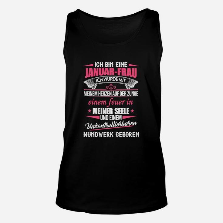 Ich bin eine Januar-Frau Damen-Unisex TankTop, Statement Unisex TankTop für Januar Geburtstag