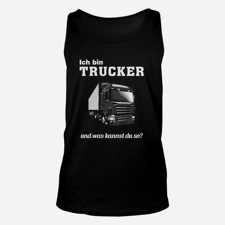 Ich Bin Trucker Was Kannst Du So TankTop