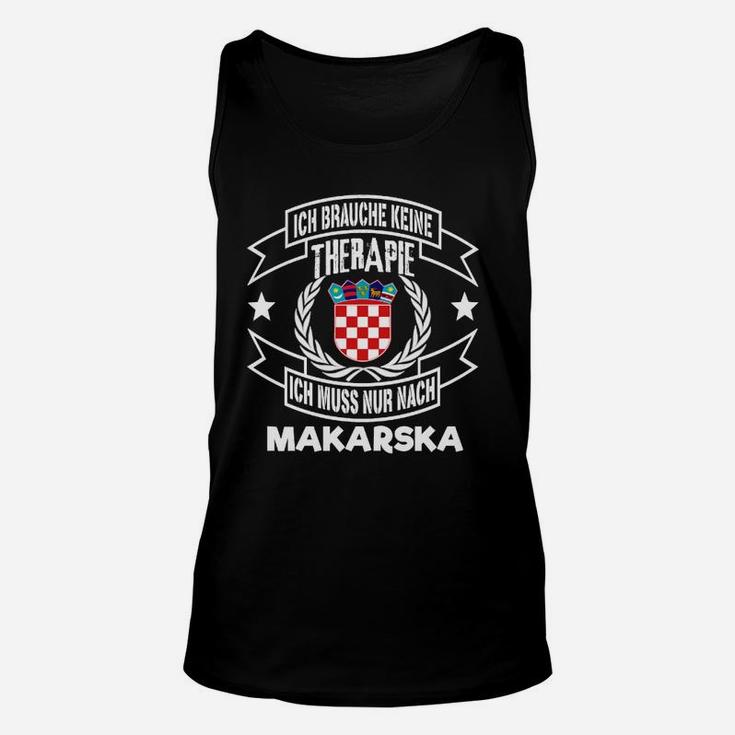 Ich Brauche Keine Therapie, Nur Makarska Kroatien Unisex TankTop für Urlaub