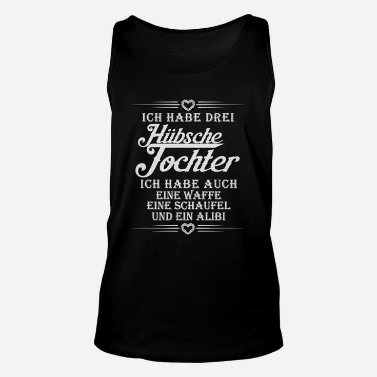 Ich Habe Drei Hübsche Tochter TankTop