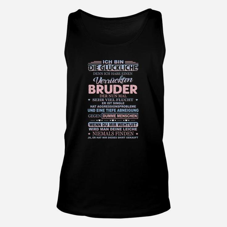 Ich Habe Einen Verrückten Bruder Unisex TankTop, Lustiges Geschwister Outfit