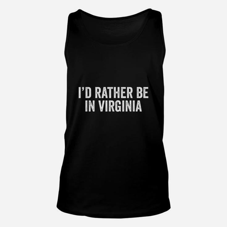 Id Rather Be In Virginia Sarcastic Novelty Funny Unisex Tank Top