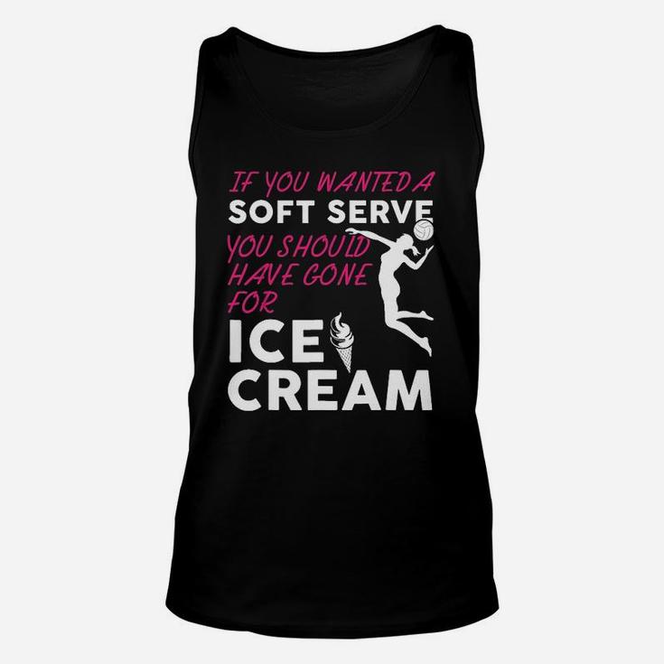 If You Wanted A Soft Serve Funny Girls Volleyball Unisex Tank Top