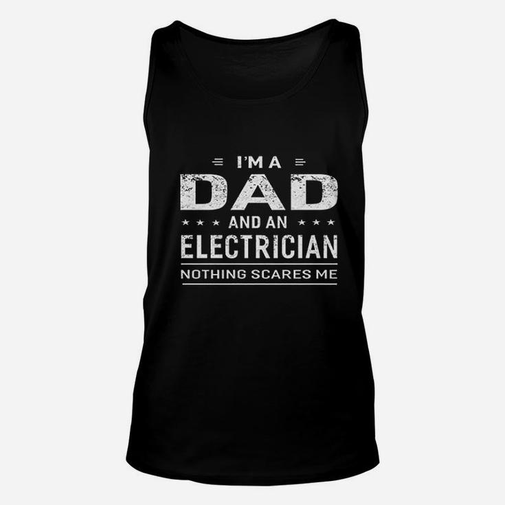 Im A Dad And Electrician For Men Father Funny Unisex Tank Top