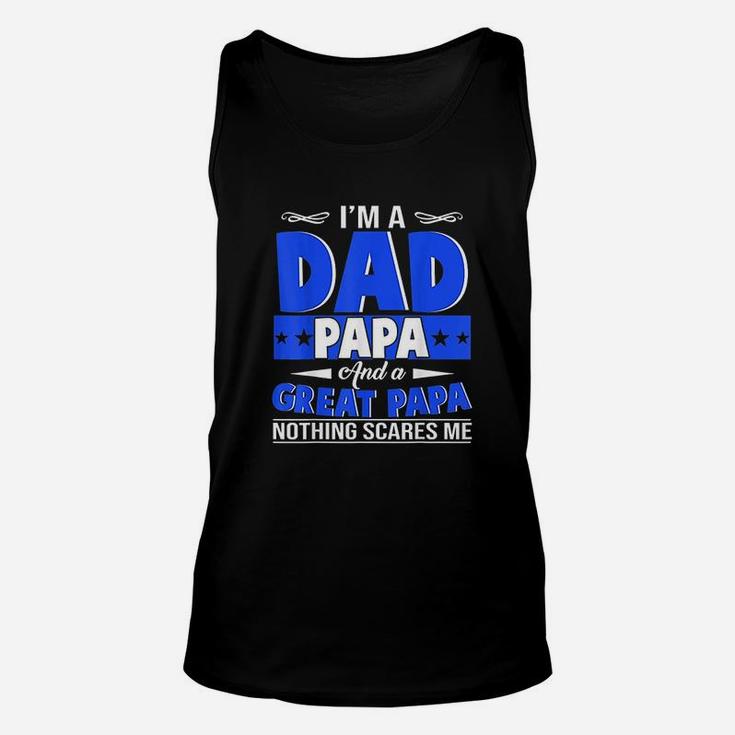 Im A Dad Papa And A Great Papa Unisex Tank Top