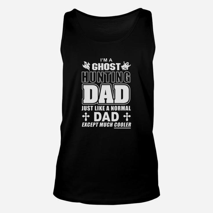 Im A Ghost Hunting Dad Fathers Unisex Tank Top