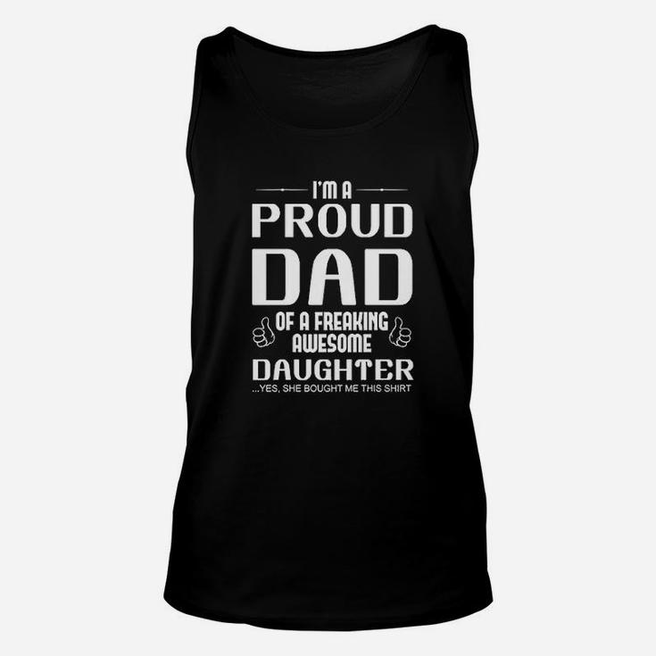 Im A Proud Dad Of A Freaking Awesome Daughter Unisex Tank Top