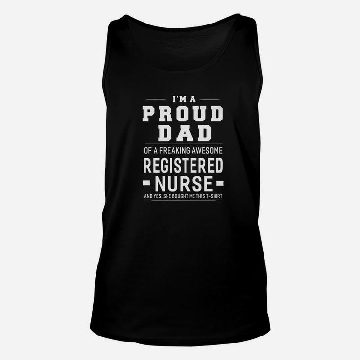 Im A Proud Dad Of A Freaking Registered Nurse Unisex Tank Top
