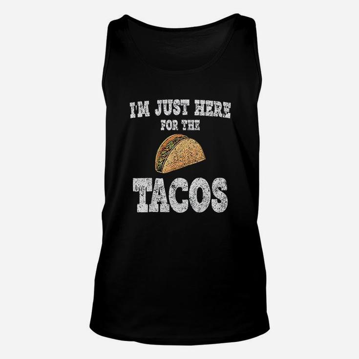 Im Just Here For The Tacos Funny Mexican Food Unisex Tank Top